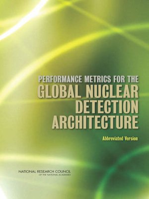 cover image of Performance Metrics for the Global Nuclear Detection Architecture
